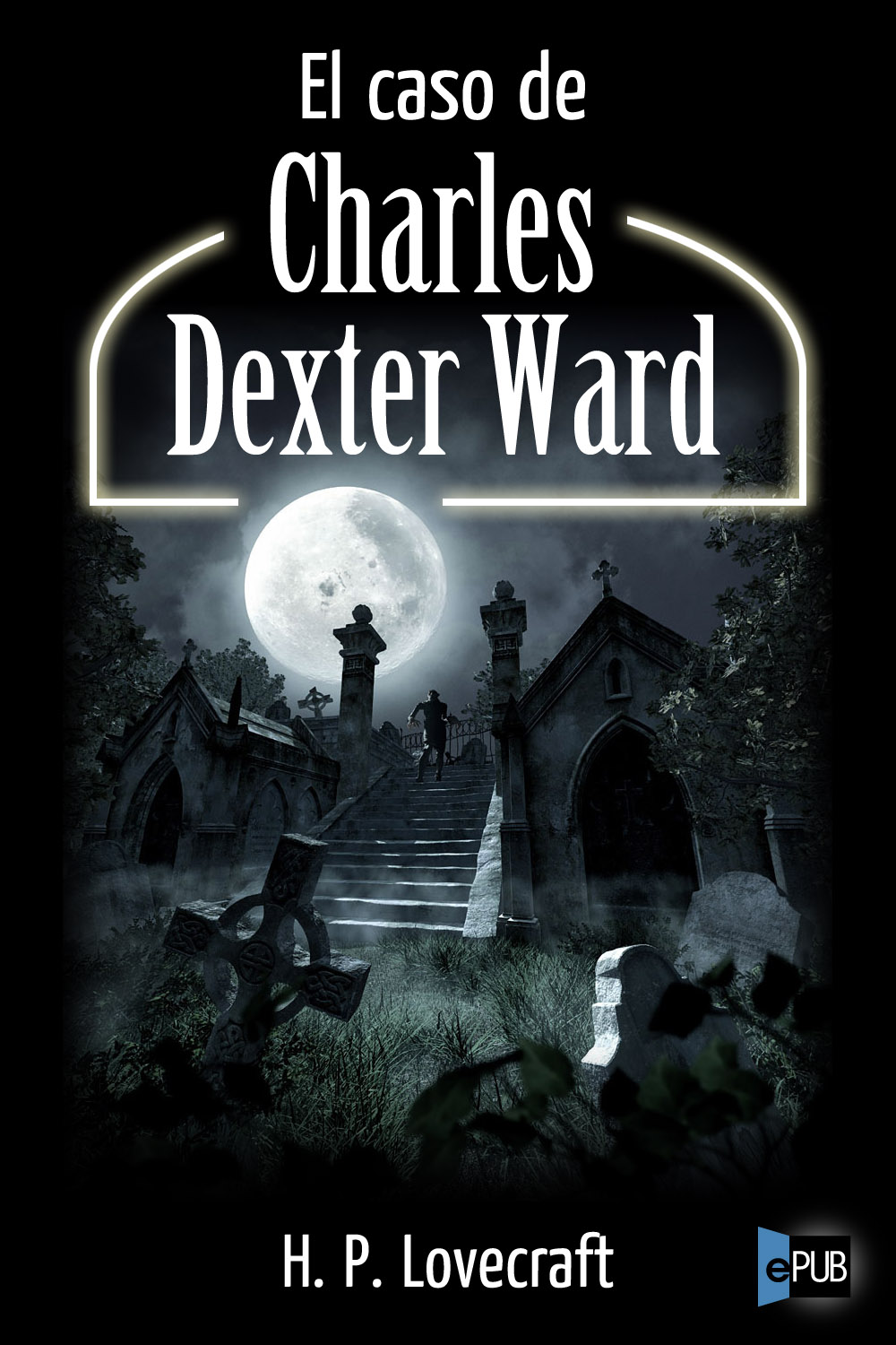 El caso de Charles Dexter Ward